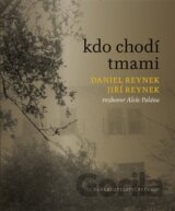 Kdo chodí tmami