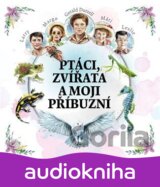 Ptáci, zvířata a moji příbuzní