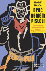 Proč nemám pistoli