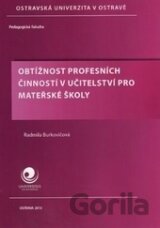 Obtížnost profesních činností v učitelství pro mateřské školy