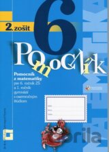 Pomocník z matematiky pre 6. ročník základných škôl a 1. ročník gymnázií s osemročným štúdiom (2. zošit, inovovaný)