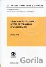 Výchova předškolního dítěte ke zdravému způsobu života