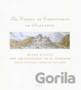 The Cradle of Christianity in Slovakia