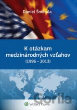 K otázkam medzinárodných vzťahov (1996 - 2013)