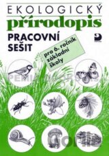 Ekologický přírodopis pro 6. ročník ZŠ