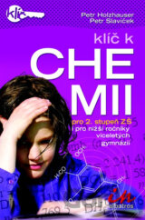 Klíč k chemii pro 2. stupeň ZŠ i pro nižší ročníky víceletých gymnázií