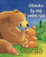 Otecko ťa má veľmi rád