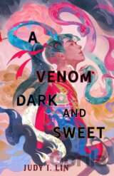 A Venom Dark and Sweet