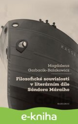 Filozofické souvislosti v literárním díle Sándora Máraiho