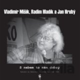 Vladimír Mišík, Radim Hladík, Jan Hrubý: S nebem to mám dobrý LP