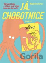 Já, chobotnice