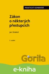 Zákon o některých přestupcích (č. 251/2016 Sb.). Praktický komentář - 3. vydání
