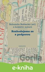 Rozhodujeme se s podporou