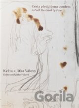 Cesta předurčena osudem- Jitka a Květa Válovy