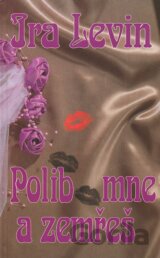 Polib mne a zemřeš