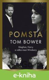 Pomsta: Meghan, Harry a válka mezi Windsory