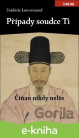 Případy soudce Ti. Číňan nikdy nelže