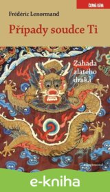 Případy soudce Ti. Záhada zlatého draka