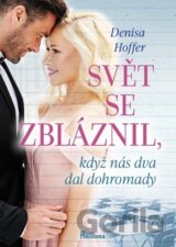 Svět se zbláznil, když nás dva dal dohromady
