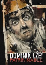Dominik lže!