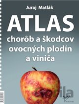 Atlas chorôb a škodcov ovocných plodín a viniča