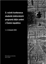 2. ročník konference studentů doktorských programů dějin umění v České repub