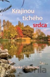 Krajinou tichého srdca