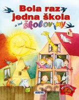 Bola raz jedna škola a iné školoviny