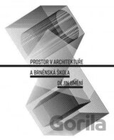 Prostor v architektuře a brněnská škola dějin umění
