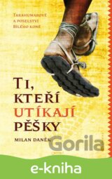 Ti, kteří utíkají pěšky