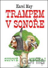 Supové Mexika 1: Trampem v Sonoře
