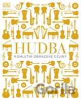 Hudba - Kompletní obrazové dějiny