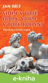 Vidím v tobě Boha, vidím v tobě Bohyni