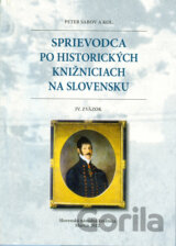 Sprievodca po historických knižniciach na Slovensku IV.