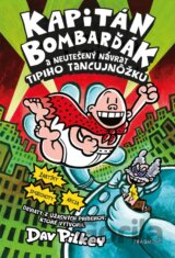 Kapitán Bombarďák a neutešený návrat Tipiho Tancujnôžku