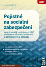 Pojistné na sociální zabezpečení zaměstnavatelů, zaměstnanců, OSVČ a dobrovolně důchodově pojištěných s komentářem a příklady 2023