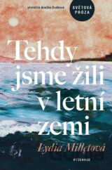 Tehdy jsme žili v letní zemi