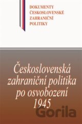Československá zahraniční politika po osvobození 1945