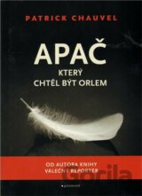 Apač, který chtěl být orlem