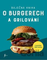 Báječná kniha o burgerech a grilování