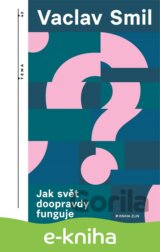 Jak svět doopravdy funguje