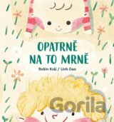 Opatrně na to mrně