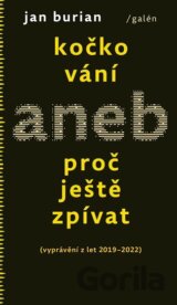 Kočkování aneb Proč ještě zpívat