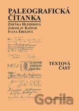 Paleografická čítanka (Textová část + Ukázky)