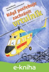 Když potřebuje zachránit vrtulník