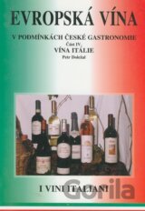 Evropská vína v podmínkách české gastronomie (Část IV.)