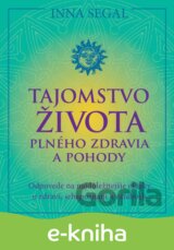 Tajomstvo života plného zdravia a pohody