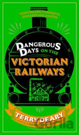 Dangerous Days on the Victorian Railways