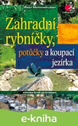 Zahradní rybníčky, potůčky a koupací jezírka