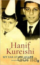 My Ear At His Heart (Hanif Kureishi)